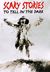 Complete-Scary Stories to Tell in the Dark, More Scary Stories to Tell in the Dark, and Scary Stories 3: More Tales to Chill Your Bones (Paperback)
