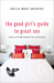 The Good Girl's Guide to Great Sex by Sheila Wray Gregoire