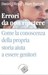 Errori da non ripetere : Come la conoscenza della propria storia aiuta a essere genitori  (Paperback)