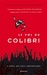 Le Vol Du Colibri (French Edition)