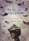 Trip to Quiapo : Scriptwriting Manual Ni Ricky Lee