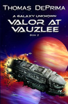 Valor At Vauzlee (A Galaxy Unknown #2)