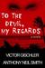 To the Devil, My Regards