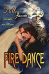 Fire Dance by Delle Jacobs Fire Dance by Delle Jacobs
