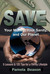 SAVE Your Money, Your Sanit...