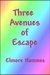 Three Avenues of Escape