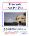 Postcards from Mr. Pish:  A Cross-Country Journal Volume 1