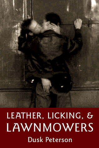 Leather, Licking, and Lawnmowers