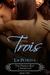 Trois