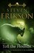 Toll The Hounds (Malazan Book of the Fallen, #8)