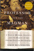 The Professor & the Madman: A Tale of Murder, Insanity & the Making of the Oxford English Dictionary (Paperback)