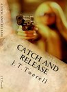 Catch and Release