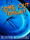 Come Out Tonight Come Out Tonight