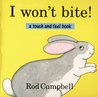 I Won't Bite! I Won't Bite!