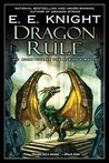 Dragon Rule by E.E. Knight