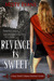 Revenge is Sweet (Kali Swee...