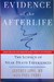 Evidence of the Afterlife: The Science of Near-Death Experiences (Paperback)