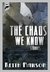 The Chaos We Know