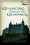 Glancing Through the Glimmer by Pat McDermott