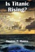 Is Titanic Rising? by Thomas P. Hanna