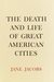 The Death and Life of Great American Cities (Paperback)