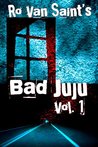 Bad JuJu: Volume 1