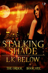 Stalking Shade