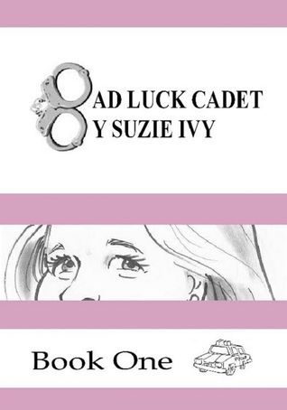 Bad Luck Cadet by Suzie Ivy Bad Luck Cadet by Suzie Ivy