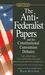 The Anti-Federalist Papers and the Constitutional Convention Debates