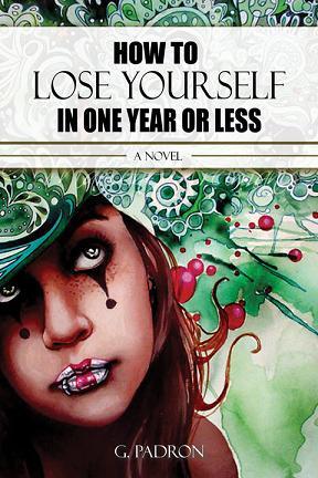 How to Lose Yourself in One Year or Less