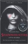 Città di ossa (Shadowhunters, #1)