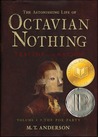 The Astonishing Life of Octavian Nothing, Traitor to the Nation, Vol I: The Pox Party The Astonishing Life of Octavian Nothing, Traitor to the Nation, Vol I: The Pox Party