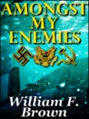 Amongst My Enemies Amongst My Enemies