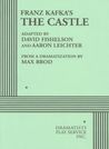 Franz Kafka's The Castle by David Fishelson Franz Kafka's The Castle by David Fishelson