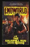 The Kalispell Run (Endworld, #4)