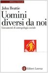 Uomini diversi da noi. Lineamenti di antropologia sociale