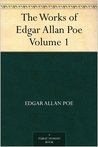 The Works of Edgar Allan Poe, Vol 1 by Edgar Allan Poe