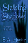 Stalking  Shadows