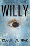 Willy by Robert Dunbar Willy by Robert Dunbar