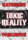 Toxic Reality