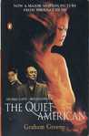 The Quiet American by Graham Greene The Quiet American by Graham Greene