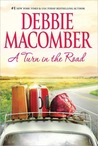 A Turn in the Road by Debbie Macomber A Turn in the Road by Debbie Macomber