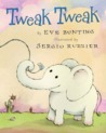 Tweak Tweak by Eve Bunting Tweak Tweak by Eve Bunting