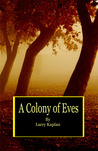 A colony of Eves
