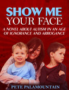 Show Me Your Face