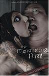 The Menstruating Mall by Carlton Mellick III