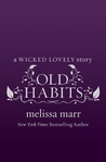 Old Habits by Melissa Marr Old Habits by Melissa Marr