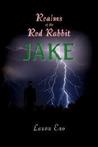 Realms Of The Red Rabbit Jake: (Realms Of The Red Rabbit Series, Book 2) (Volume 2)