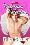 Victorian Valentine by Riley Shane Victorian Valentine by Riley Shane