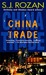 China Trade by S.J. Rozan China Trade by S.J. Rozan